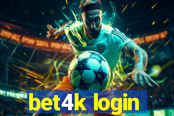 bet4k login